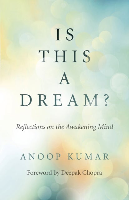 Is This a Dream? - Reflections on the Awakening Mind