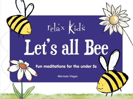 Relax Kids: Let's all BEE - Fun meditations for the under 5s