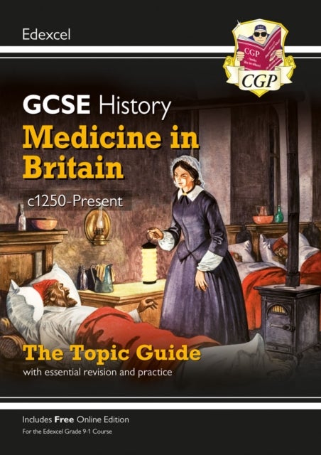 New GCSE History Edexcel Revision & Exam Practice - Medicine in Britain, c1250-Present