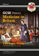New GCSE History Edexcel Revision & Exam Practice - Medicine in Britain, c1250-Present