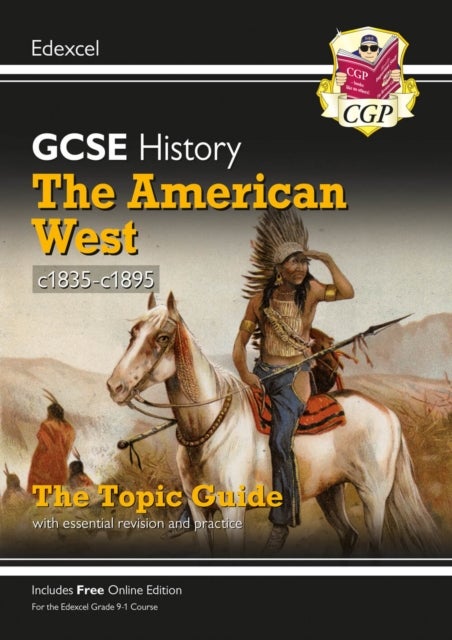 New GCSE History Edexcel Revision & Exam Practice - The American West, c1835-1895