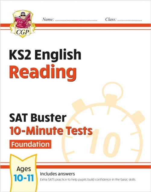 KS2 English SAT Buster 10-Minute Tests: Reading - Foundation (for the 2024 tests)