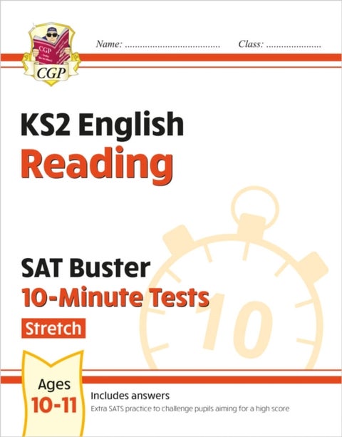 KS2 English SAT Buster 10-Minute Tests: Reading - Stretch (for the 2024 tests)
