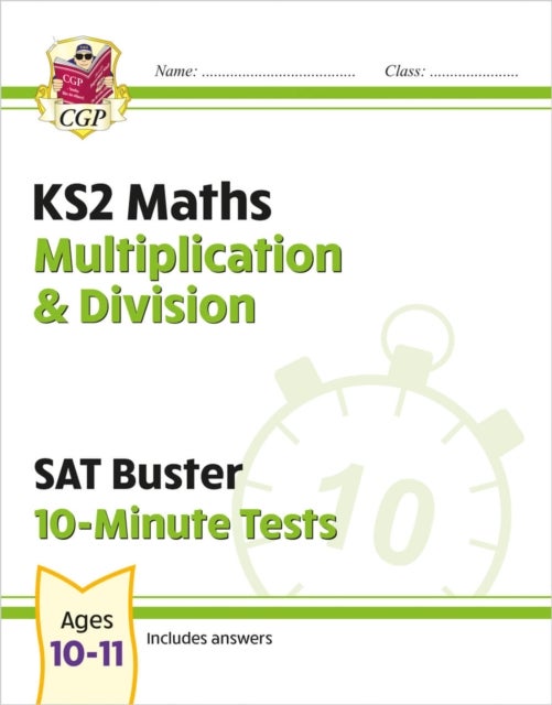 KS2 Maths SAT Buster 10-Minute Tests - Multiplication & Division (for the 2024 tests)