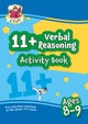 11+ Activity Book: Verbal Reasoning - Ages 8-9