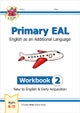 Primary EAL: English for Ages 6-11 - Workbook 2 (New to English & Early Acquisition)