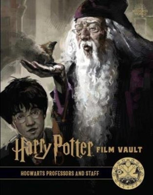 Harry Potter: The Film Vault - Volume 11 - Hogwarts Professors and Staff
