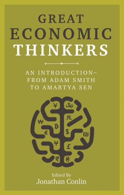 Great Economic Thinkers - An Introduction – from Adam Smith to Amartya Sen