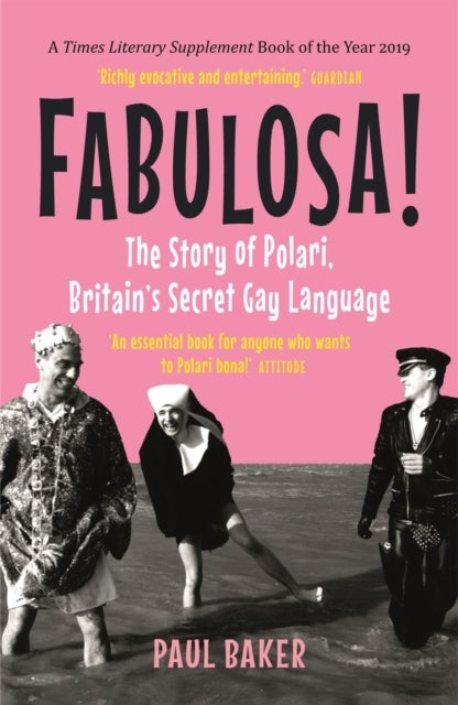 Fabulosa! - The Story of Polari, Britain’s Secret Gay Language
