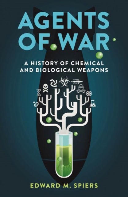 Agents of War - A History of Chemical and Biological Weapons, Second Expanded Edition