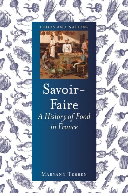 Savoir-Faire - A History of Food in France