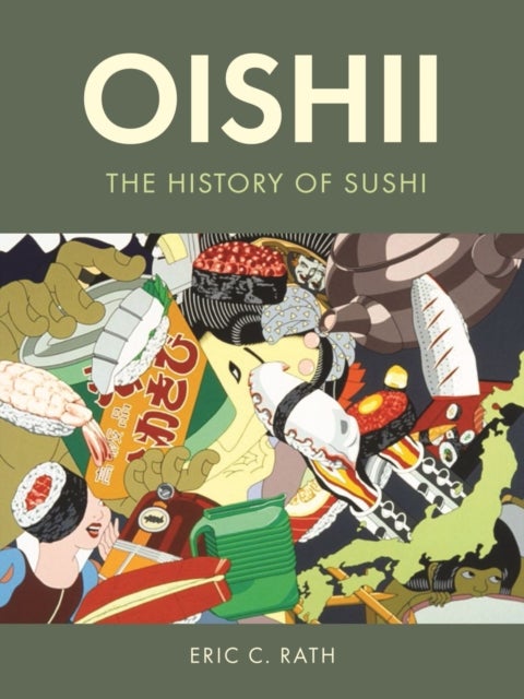 Oishii - The History of Sushi