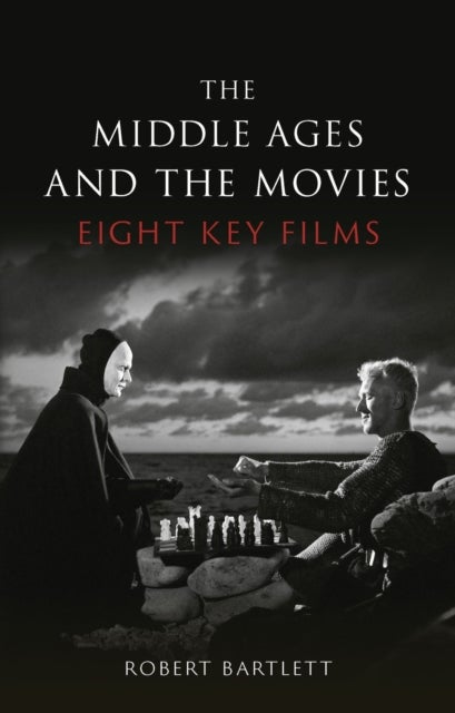 The Middle Ages and the Movies - Eight Key Films