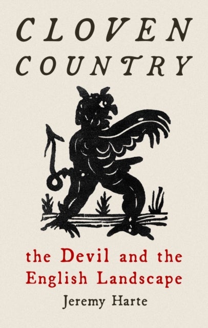 Cloven Country - The Devil and the English Landscape
