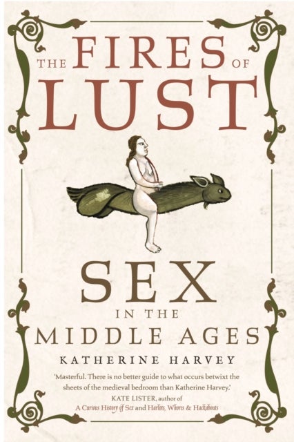 The Fires of Lust - Sex in the Middle Ages