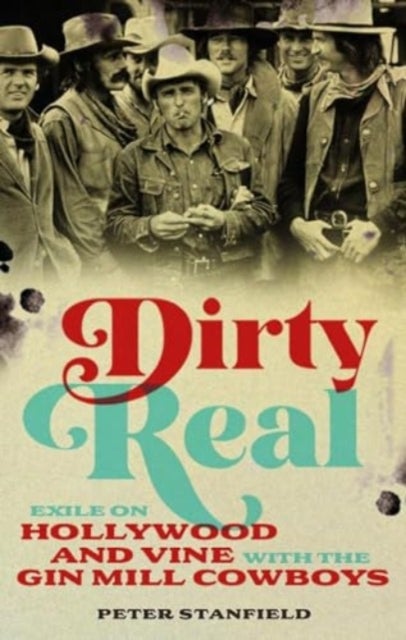 Dirty Real - Exile on Hollywood and Vine with the Gin Mill Cowboys