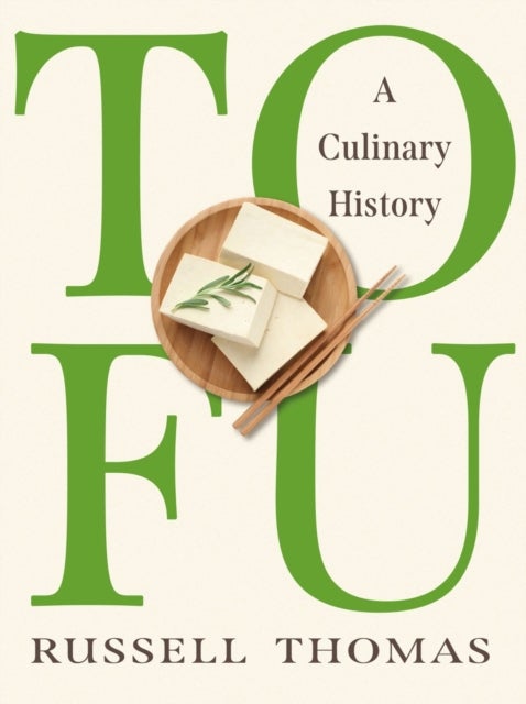 Tofu - A Culinary History