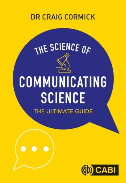 The Science of Communicating Science - The Ultimate Guide