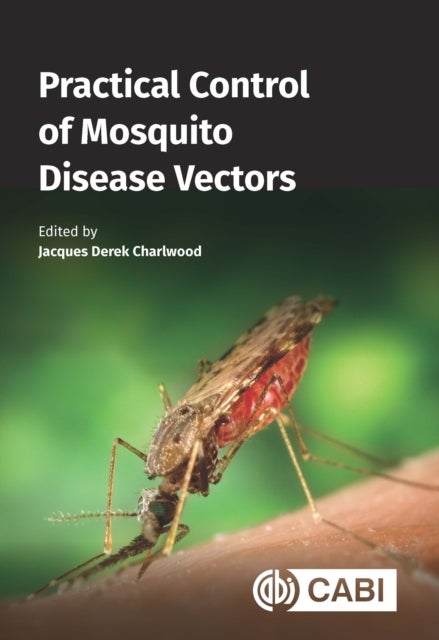Practical Control of Mosquito Disease Vectors