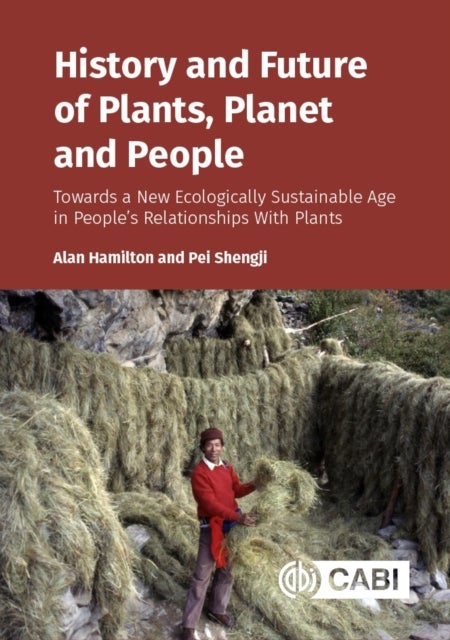 History and Future of Plants, Planet and People - Towards a New Ecologically Sustainable Age in People’s Relationships With Plants