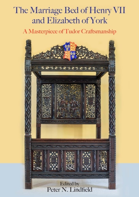 The Marriage Bed of Henry VII and Elizabeth of York - A Masterpiece of Tudor Craftsmanship