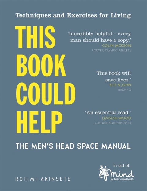 This Book Could Help - The Men's Head Space Manual – Techniques and Exercises for Living