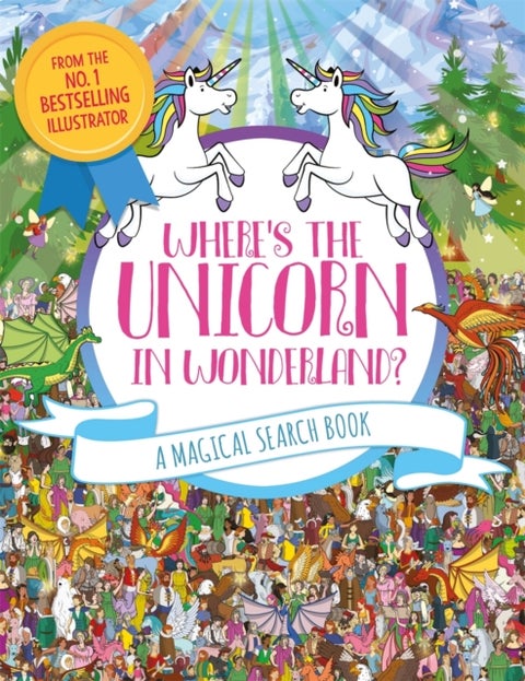 Where's the Unicorn in Wonderland? - A Magical Search and Find Book