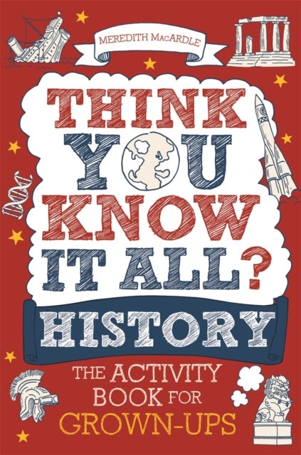 Think You Know It All? History - The Activity Book for Grown-ups
