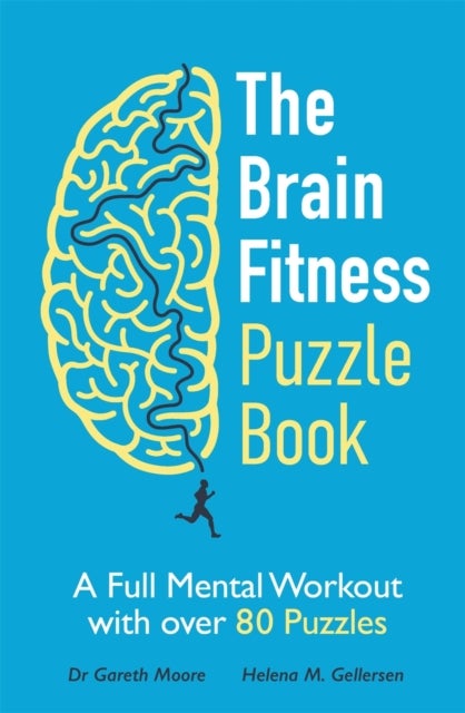 The Brain Fitness Puzzle Book - A Full Mental Workout with over 80 Puzzles