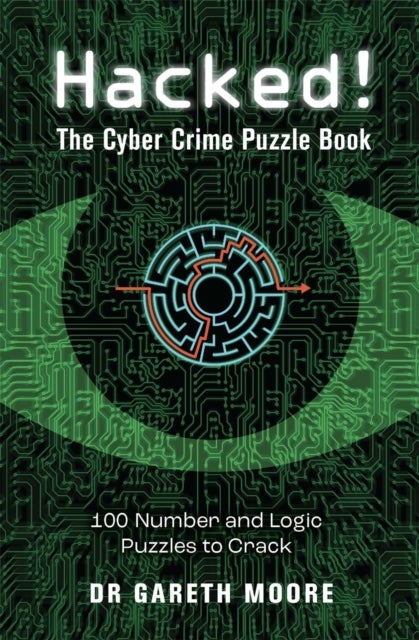 Hacked! - The Cyber Crime Puzzle Book – 100 Puzzles to Crack