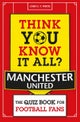 Think You Know It All? Manchester United