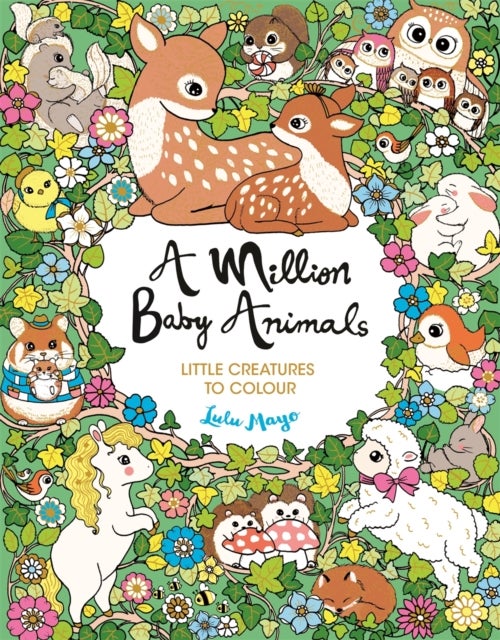 A Million Baby Animals - Little Creatures to Colour