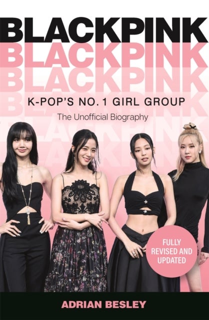 Blackpink - K-Pop's No.1 Girl Group