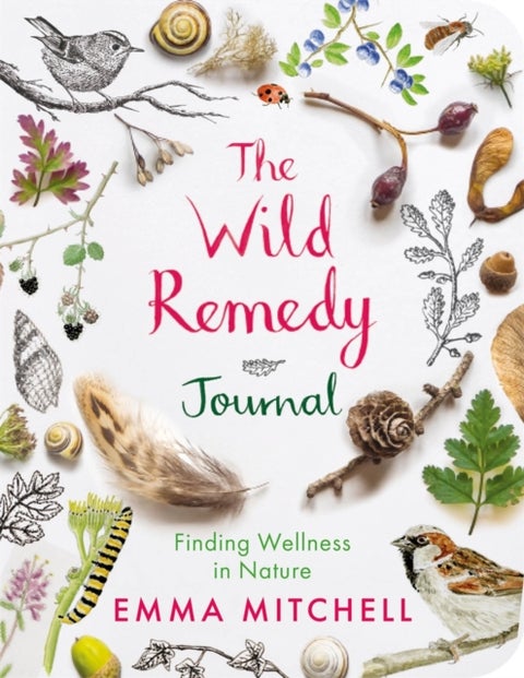 The Wild Remedy Journal - Finding Wellness in Nature