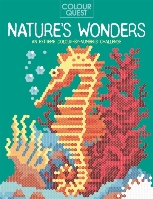 Colour Quest®: Nature’s Wonders - An Extreme Colour-by-Numbers Challenge