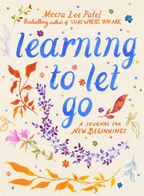 Learning to Let Go - A Journal for New Beginnings