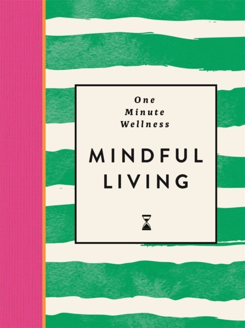 One-Minute Wellness: Mindful Living