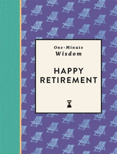 One-Minute Wisdom: Happy Retirement