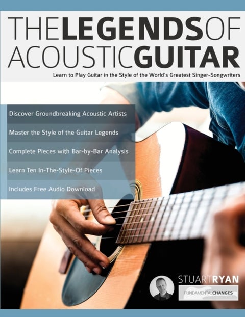 The Legends of Acoustic Guitar - Learn to play guitar in the style of the world's greatest singer-songwriters