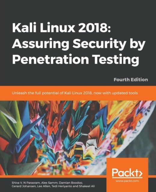 Kali Linux 2018: Assuring Security by Penetration - 4ed