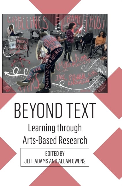 Beyond Text - Learning through Arts-Based Research