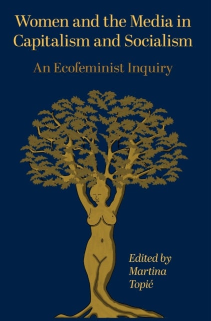 Women and the Media in Capitalism and Socialism - An Ecofeminist Inquiry