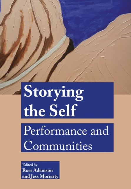 Storying the Self - Performance and Communities