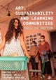 Art, Sustainability and Learning Communities