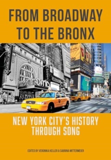 From Broadway to The Bronx - New York City’s History through Song