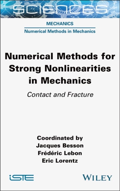 Numerical Methods for Strong Nonlinearities in Mechanics - Contact and Fracture