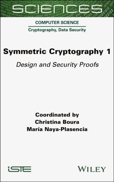 Symmetric Cryptography, Volume 1 - Design and Security Proofs