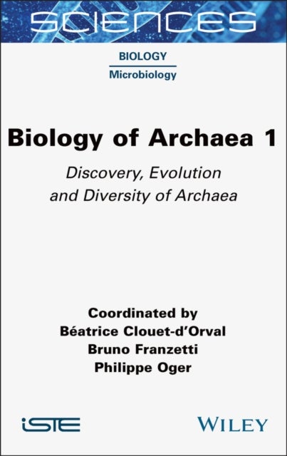 Biology of Archaea 1 - Discovery, Evolution and Diversity of Archaea