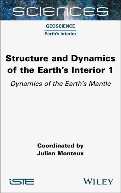Structure and Dynamics of the Earth's Interior 1 - Dynamics of the Earth's Mantle