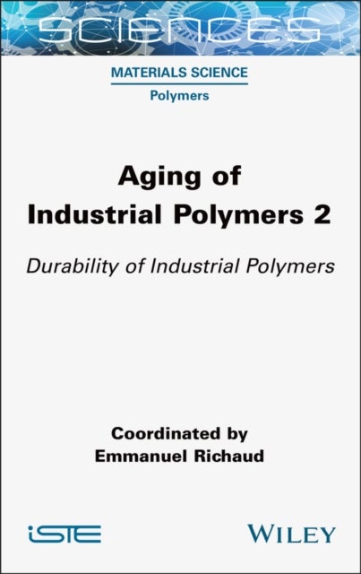 Aging of Industrial Polymers 2 - Durability of Industrial Polymers